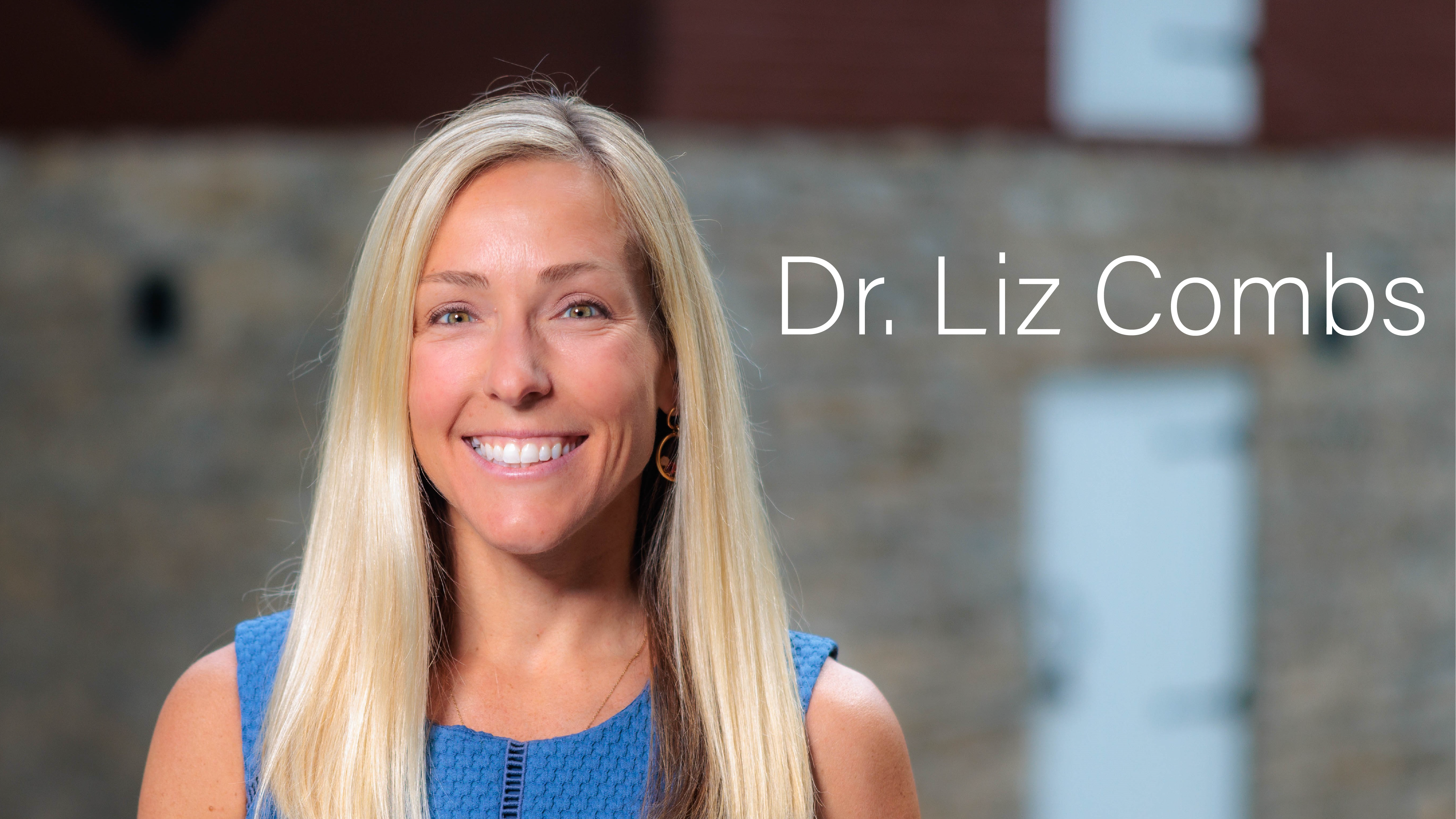 Dr. Liz Combs